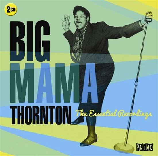 Cover for Big Mama Thornton · The Essential Recordings (CD) (2017)