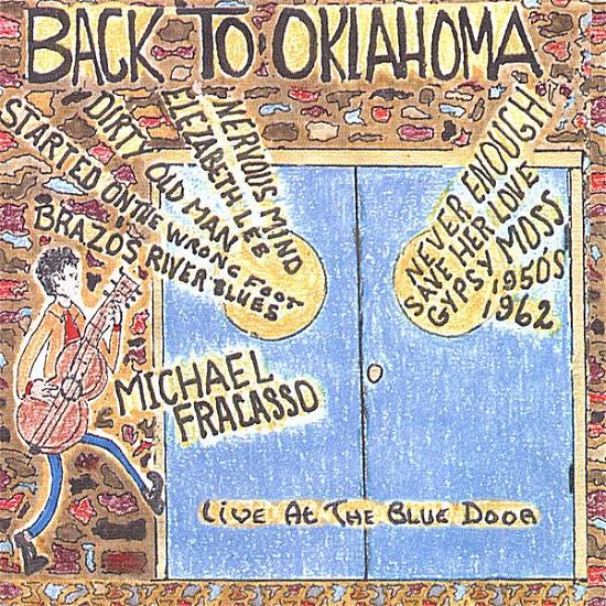 Back to Oklahoma - Fracasso Michael - Musiikki - INDIA - 0807577070128 - torstai 14. marraskuuta 2002
