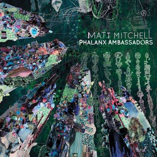 Matt Mitchell · Phalanx Ambassadors (CD) [Digipak] (2019)