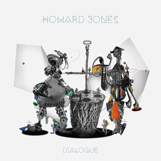 Dialogue - Howard Jones - Musiikki - ABSOLUTE LABEL SERVICES - 0819376043128 - perjantai 4. marraskuuta 2022