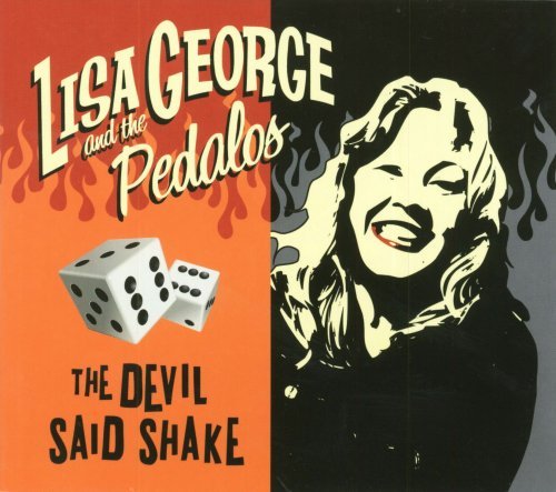 Cover for Lisa George &amp; the Pedalos · The Devil Said Shake (CD) (2008)