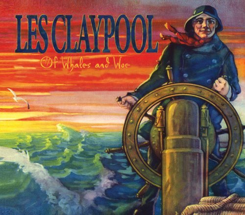 Cover for Les Claypool · Of Whales and Woe (CD) [Digipak] (2010)