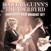 Cover for Roger Mcguinns Thunderbyrd · Hammersmith Odeon Broadcast 1977 (CD) (2019)