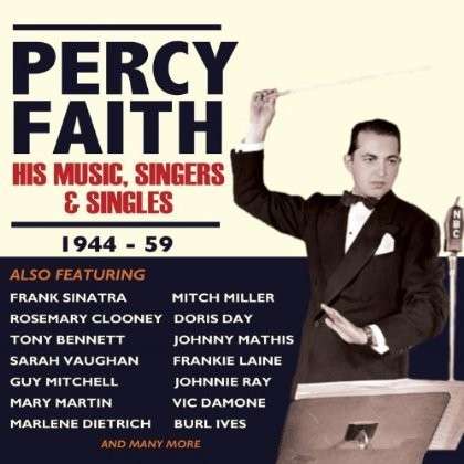 Cover for Percy Faith · His Music, Singers &amp; Singles 1944-59 (CD) (2013)