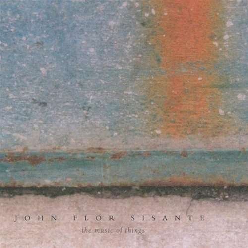 Music of Things - John-flor - Musik - John-Flor Music - 0825346168128 - 15. juni 2004