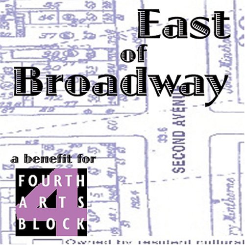 East of Broadway: a Benefit for Fourth Arts Block - Fourth Arts Block - Musik - ROIR - 0825346580128 - 21 juni 2005