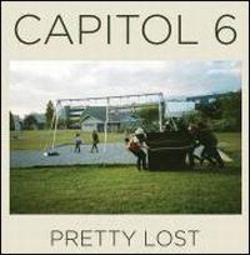 Cover for Capitol 6 · Pretty Lost (CD) (2012)