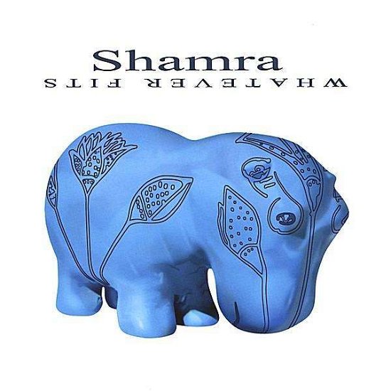 Shamra · Whatever Fits (CD) (2002)