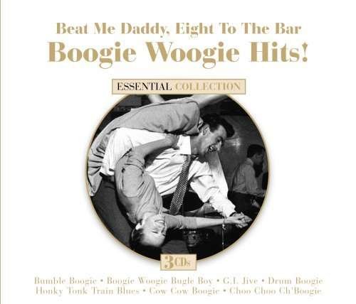 Cover for Beat Me Daddy Eight to the Bar: Boogie / Various · Beat Me Daddy Eight To The Bar: Boogie Woogie Hits! (CD) (2009)