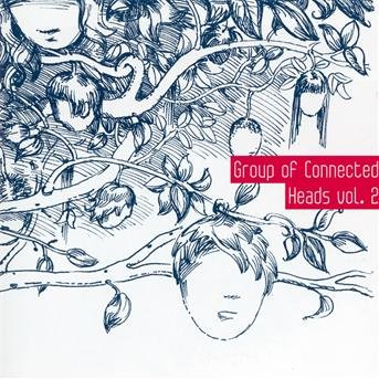 Cover for Group of Connected Heads 2 / Various · Group of Connected Heads 2 (CD) (2011)