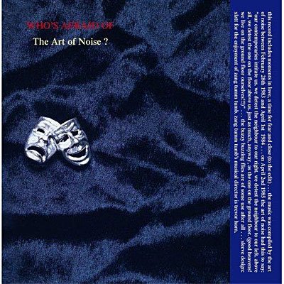 Art of Noise! (Who's Afraid Of?) - Art of Noise - Musikk - ZTT - 0827912024128 - 20. november 2003