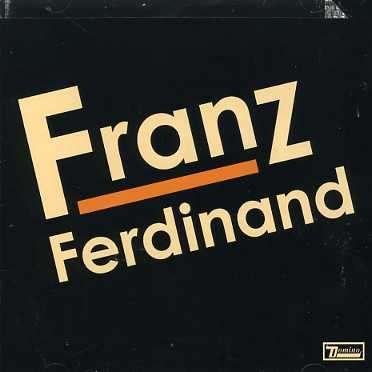 Franz Ferdinand - Franz Ferdinand - Música - Sony - 0827969244128 - 20 de abril de 2004
