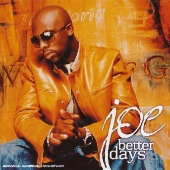 Better days - Joe - Música - Sony - 0828765360128 - 1 de julho de 2003