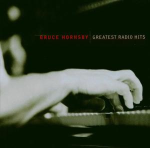 Bruce Hornsby · Greatest Radio Hits (CD) [Remastered edition] (2004)