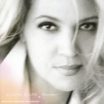 Dreamer - Eliane Elias - Muzyka - BMG - 0828767100128 - 18 grudnia 2006