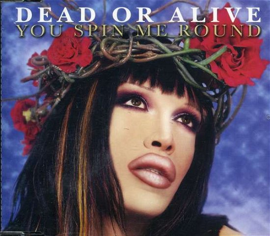 Cover for Dead or Alive · You Spin Me Round (Like a Record) (SCD) (2006)