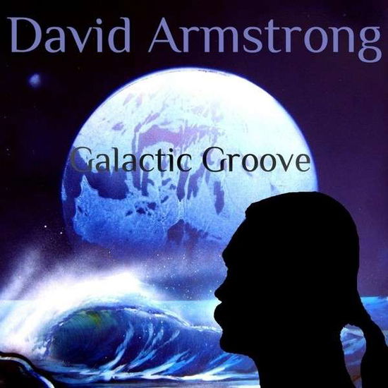 Cover for David Armstrong · Galactic Groove (CD) (2010)