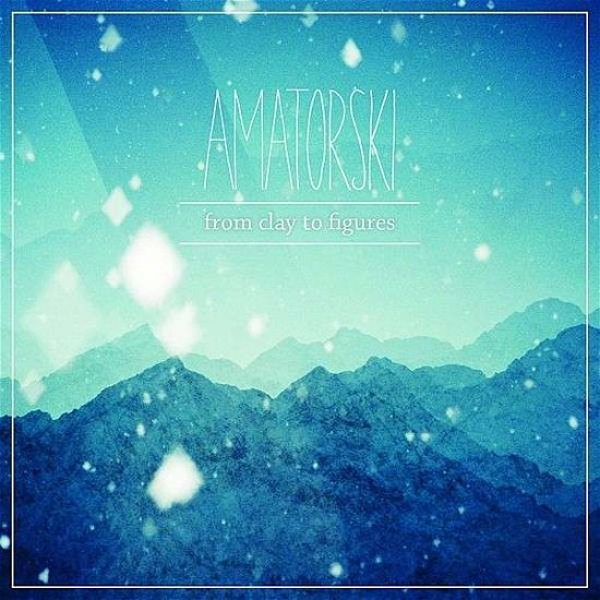 Cover for Amatorski · From Clay To Figures (CD) (2023)