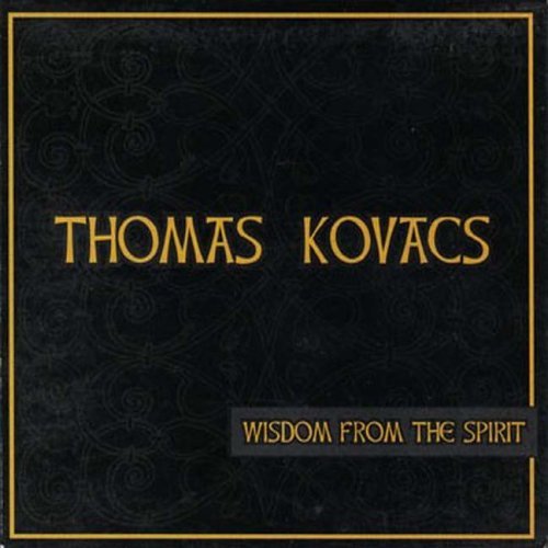 Wisdom from the Spirit - Kovacs Thomas - Musik - Machine - 0883137210128 - 19. februar 2015