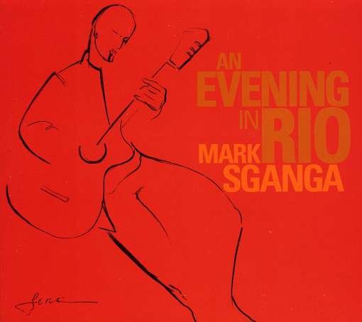 Cover for Mark Sganga · Evening in Rio (CD) (2010)