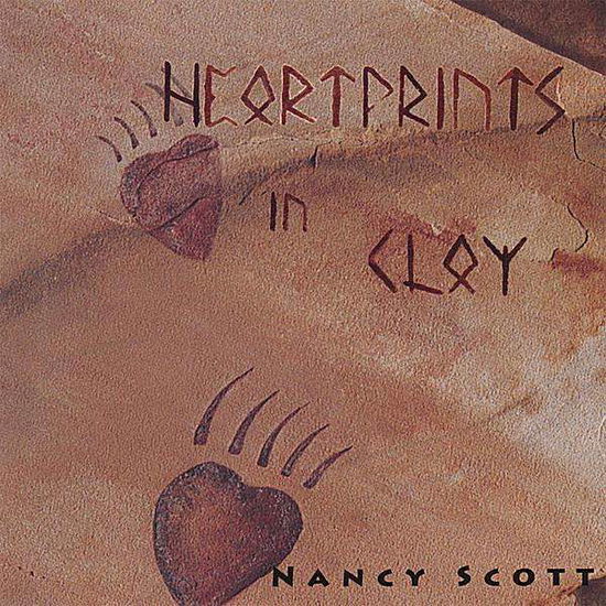 Cover for Nancy Scott · Heartprints in Clay (CD) (2007)