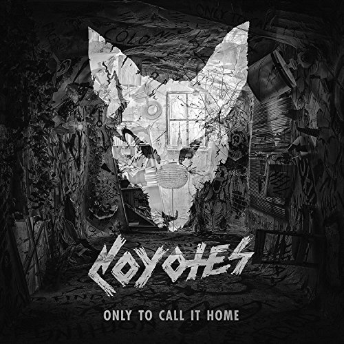 Cover for Coyotes · Only to Call It Home (CD) (2015)
