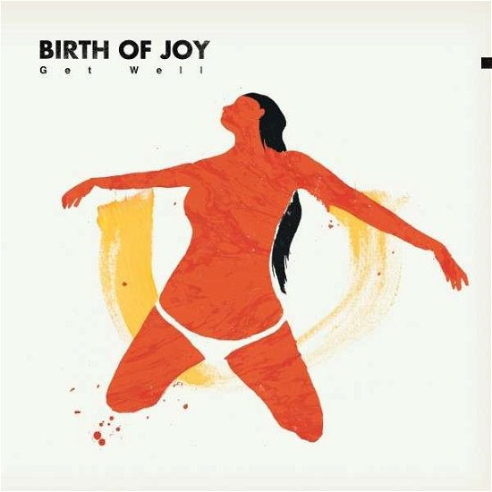 Cover for Birth of Joy · Get Well (CD) (2018)