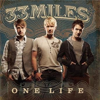 Cover for 33 Miles · 33 Miles-one Life (CD) (2008)