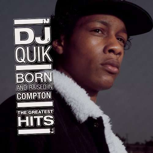 Cover for Dj Quik · DJ Quik - Born &amp; Raised in Compton: the Greatest H (CD) (2006)