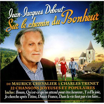 Cover for Jean-jacques Debout · Sur Le Chemin Du Bonheur (CD) (2014)