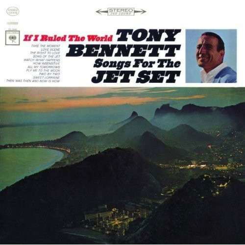 If I Ruled The World: Songs For The Jet Set - Tony Bennett - Musique - COLUMBIA - 0888837331128 - 27 juillet 1998