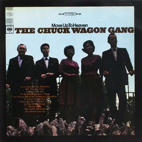 Cover for Chuck Wagon Gang · Move Up To Heaven (CD) (2017)