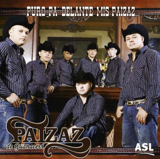 Cover for Paizaz De Guanacevi · Puro Pa Delante Mis Paizaz (CD) (2008)