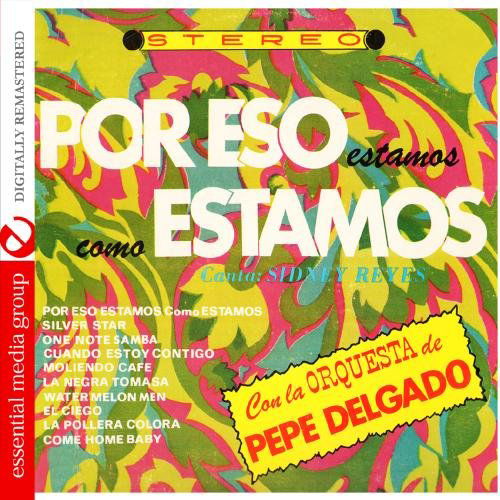 Cover for Pepe Delgado · Por Eso Estamos Como Estamos-Delgado,Pepe (CD) [Remastered edition] (2011)