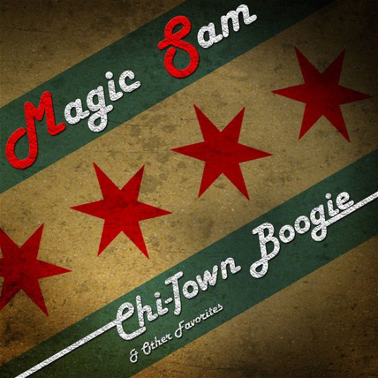 Cover for Magic Sam · Chi-Town Boogie &amp; Other Favorites-Magic Sam (CD) (2015)