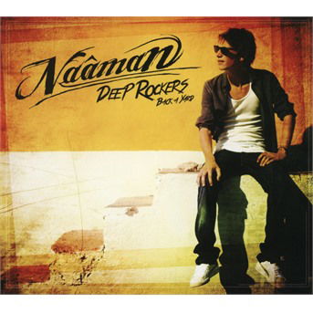 Deep Rockers Back A Yard - Naaman - Musik - SOULBEATS - 3149028040128 - 15. Juni 2013