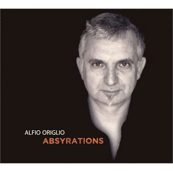 Absyrations - Alfio Origlio - Musikk - ABSILONE - 3341348436128 - 