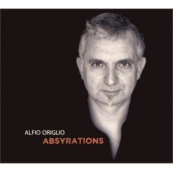 Cover for Alfio Origlio · Absyrations (CD) (2018)