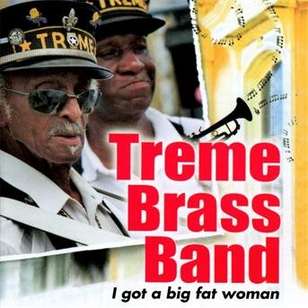 Cover for Treme Brass Band · I Got a Big Fat Woman (CD) (2013)