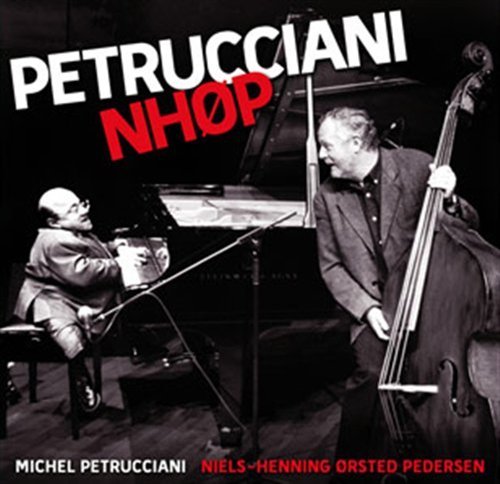 Cover for Michel Petrucciani · Michel Petrucciani / Nhop - Petrucciani &amp; Nhop (CD) (2009)