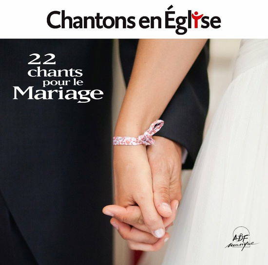 Chantons En Eglise: 22 Chants Pour Le Mariage / Various - Collectif - Muzyka -  - 3560530137128 - 