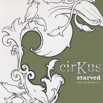 Cover for Cirkus · Cirkus-starved (CD) (2008)