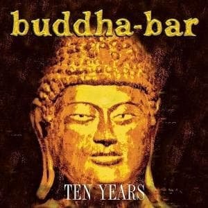 Buddha Bar Ten Years / Variou - Buddha Bar Ten Years / Variou - Musik - ELECTRONIC - 3596971186128 - 7. oktober 2020