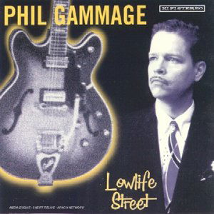 Cover for Phil Gammage · Lowlife Street (CD) (2012)