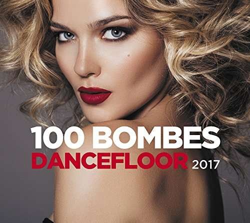 Cover for 100 Dancefloor Bombs 2017 / Various (CD) (2017)