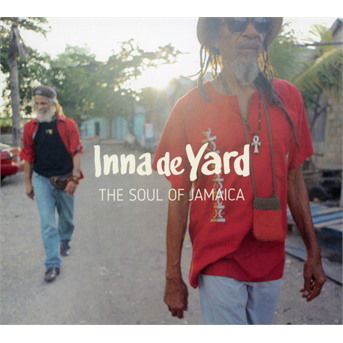 Soul of Jamaica - Inna De Yard - Musik - Chapter Two - 3596973504128 - 29. september 2017