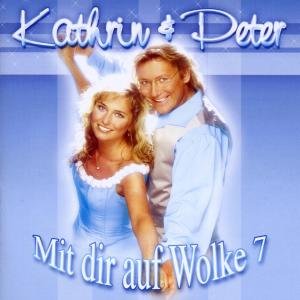 Cover for Kathrin &amp; Peter · Mit Dir Auf Wolke 7 (CD) (2002)