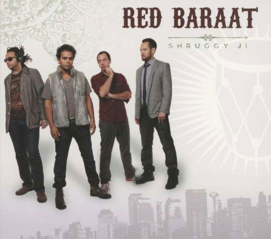 Cover for Red Baraat · Shruggy Ji (CD) [Digipak] (2013)