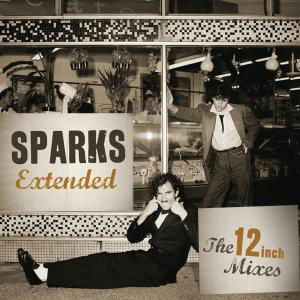 Extended - The 12-Inch Mixes - Sparks - Musiikki - REPERTOIRE - 4009910525128 - perjantai 27. heinäkuuta 2012