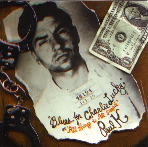 Cover for Paul K · Blues for Charlie Lucky (CD) (2007)